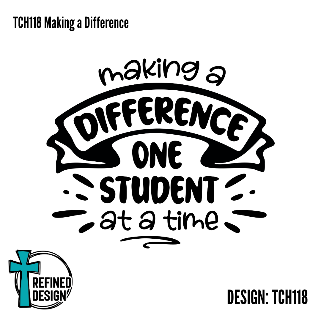 TCH118 Making a Difference
