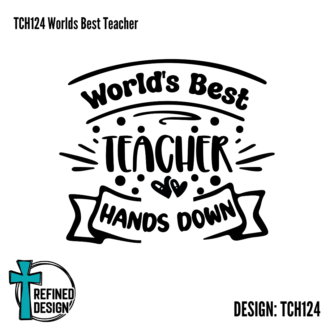 TCH124 Worlds Best Teacher