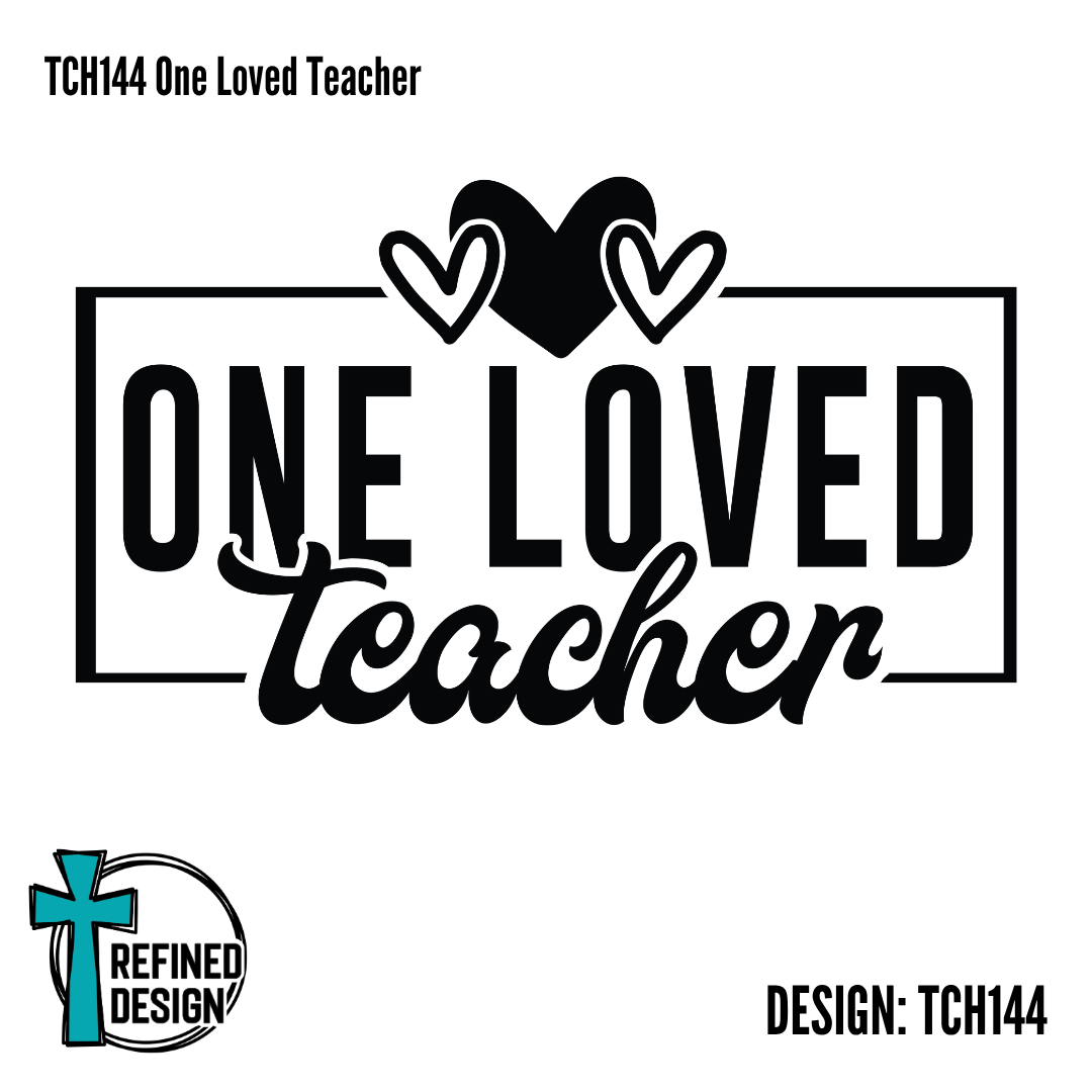 TCH144 One Loved Teacher
