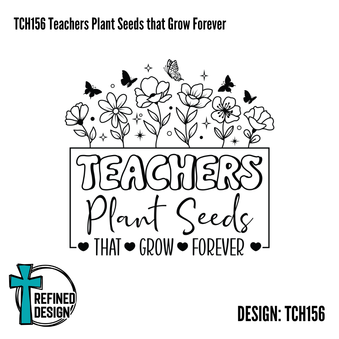 TCH156 Teachers Plant Seeds that Grow Forever
