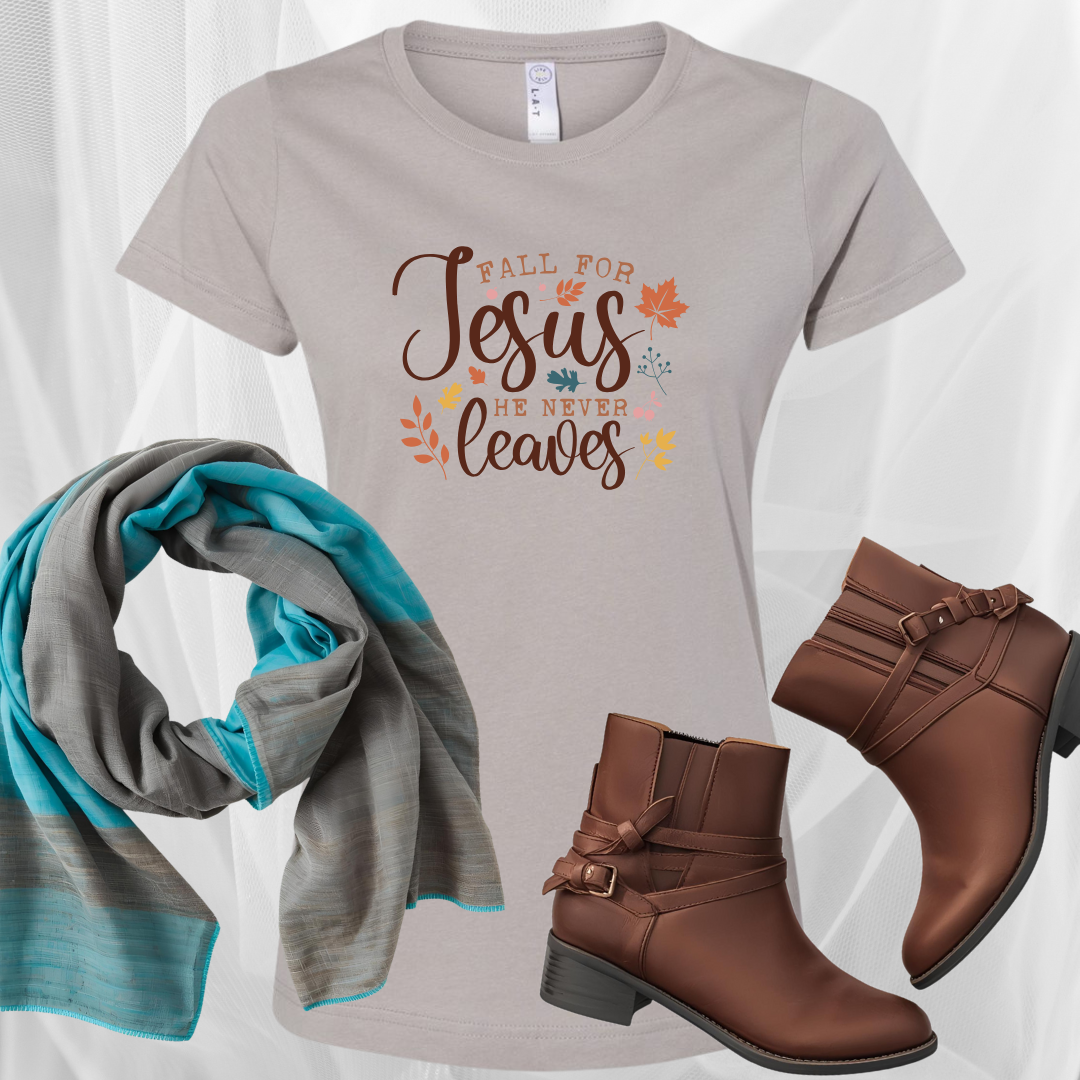 Fall For Jesus - He Never Leaves Ladies Tee