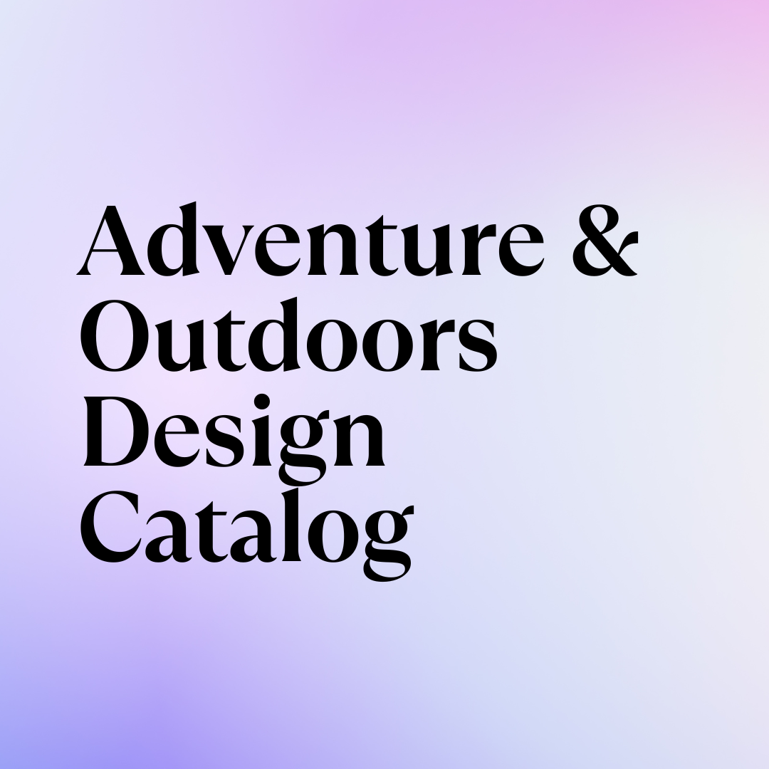 Adventure & Outdoors Design Catalog