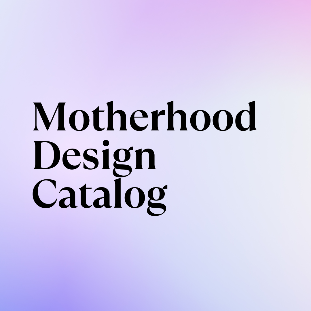 Motherhood Design Catalog