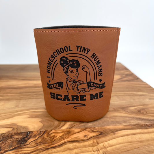 You Can't Scare Me Rawhide/Black Leatherette Beverage Holder