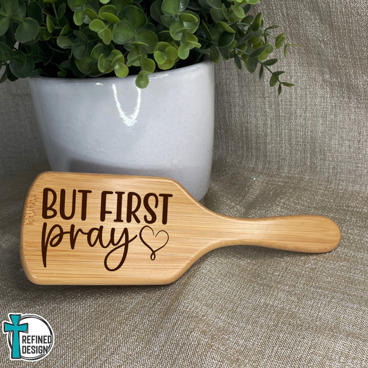 Personalized "But First Pray" Bamboo Hairbrush