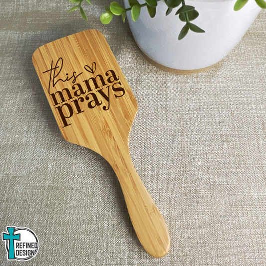 Personalized "This Mama Prays" Bamboo Hairbrush