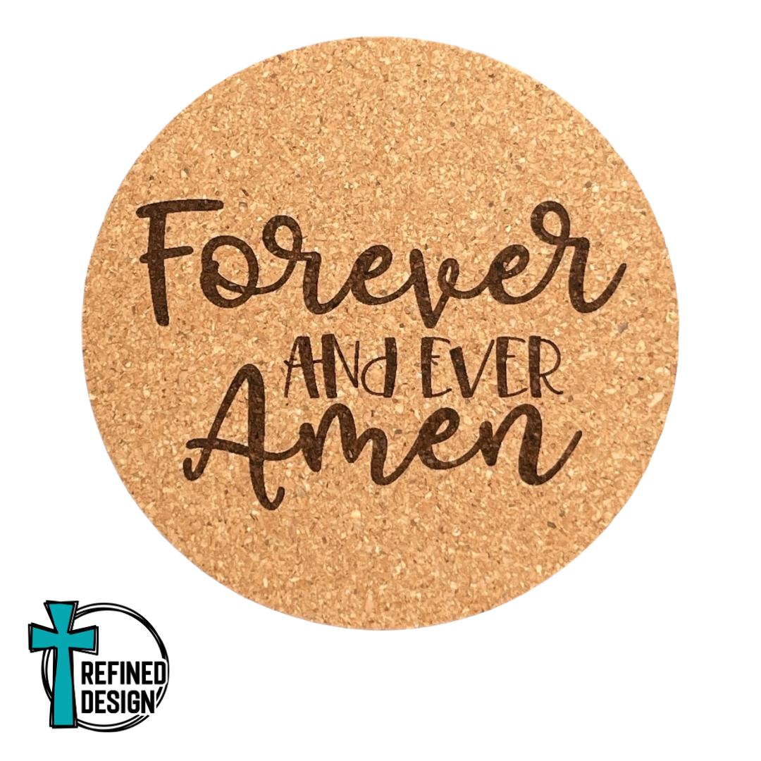 "Forever and Ever Amen" Cork Coaster