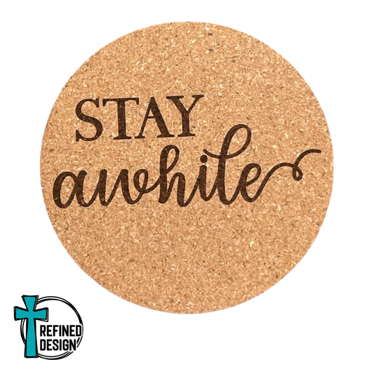 "Stay Awhile" Cork Coaster