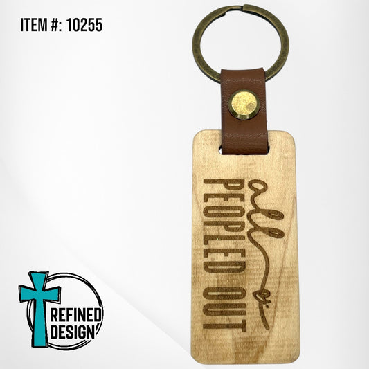 “All Peopled Out” Wood and Leather Keychain