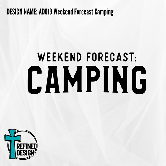 Design Name: AD019 Weekend Forecast Camping