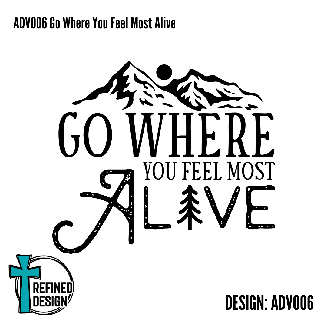 ADV006 Go Where You Feel Most Alive