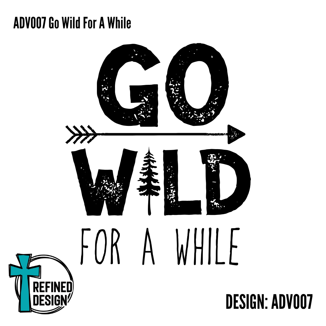 ADV007 Go Wild For A While