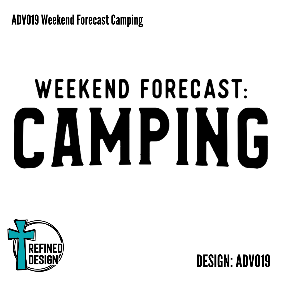 ADV019 Weekend Forecast Camping
