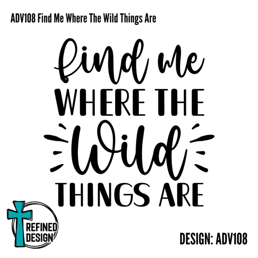 ADV108 Find Me Where The Wild Things Are
