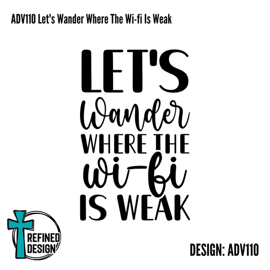 ADV110 Let's Wander Where The Wi-fi Is Weak