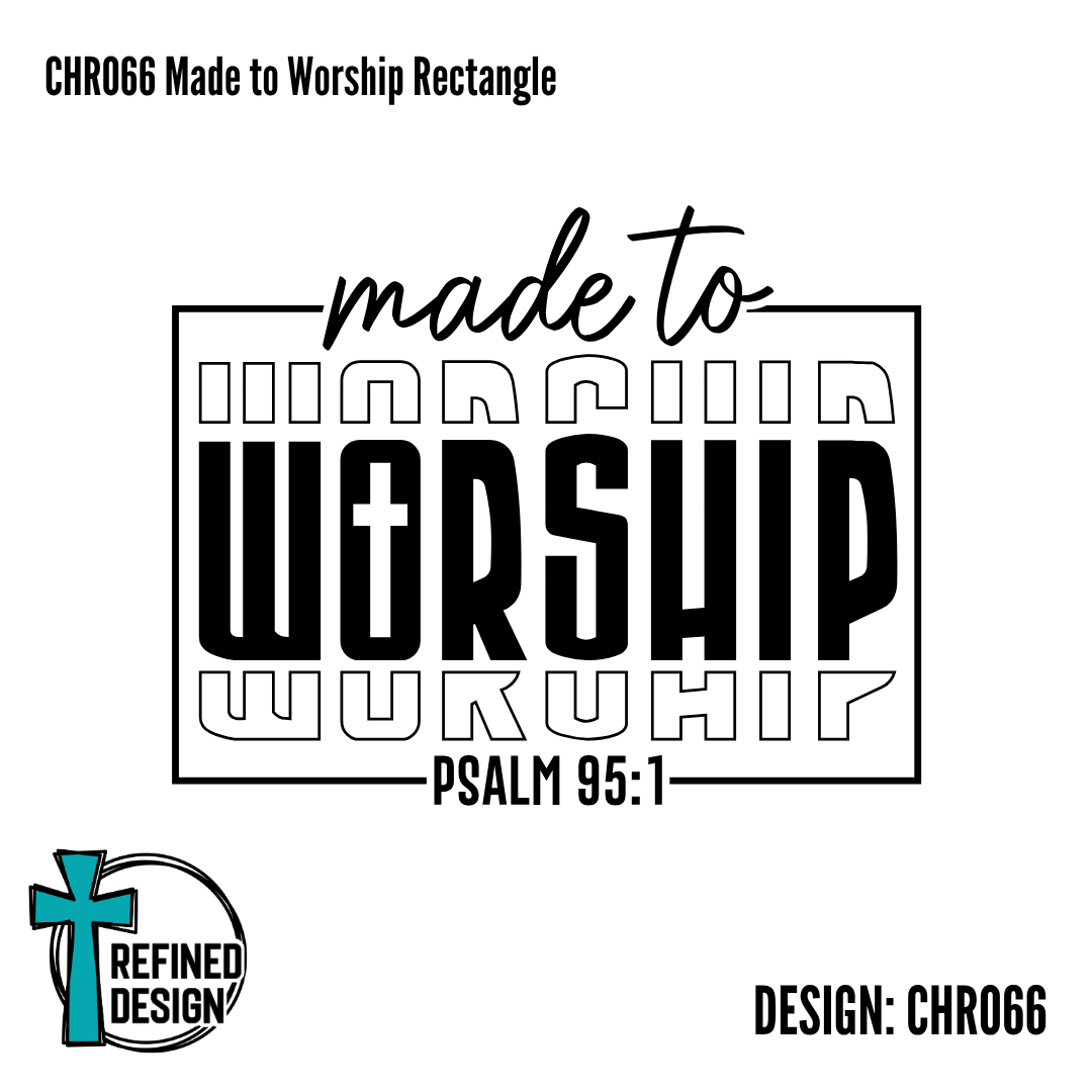 CHR066 Made to Worship Rectangle