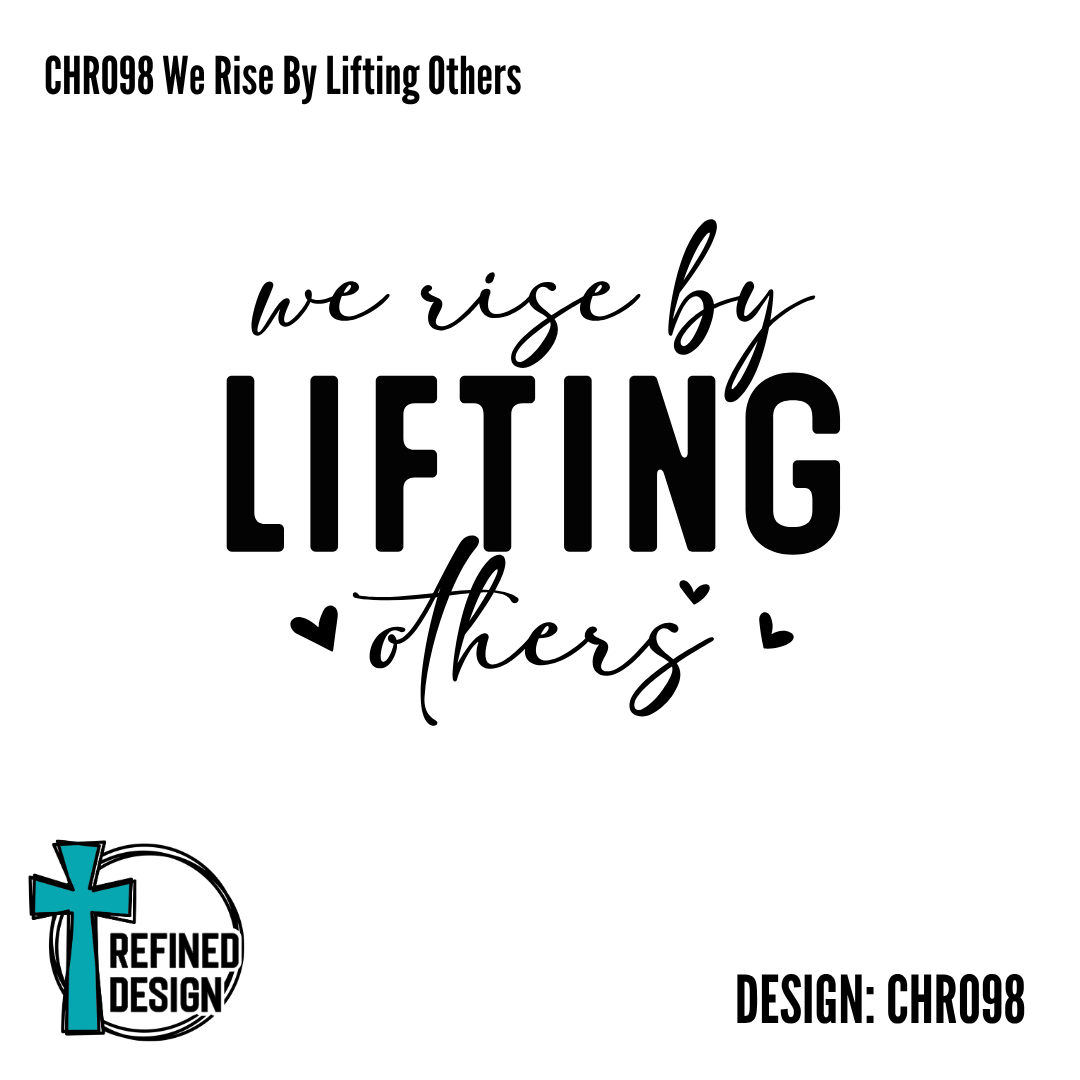 CHR098 We Rise By Lifting Others