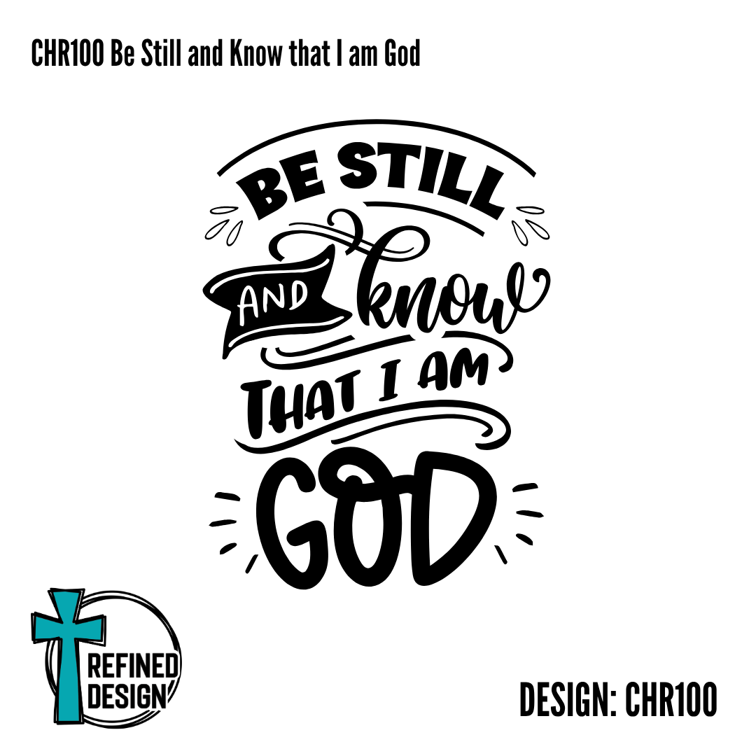 CHR100 Be Still and Know That I Am God