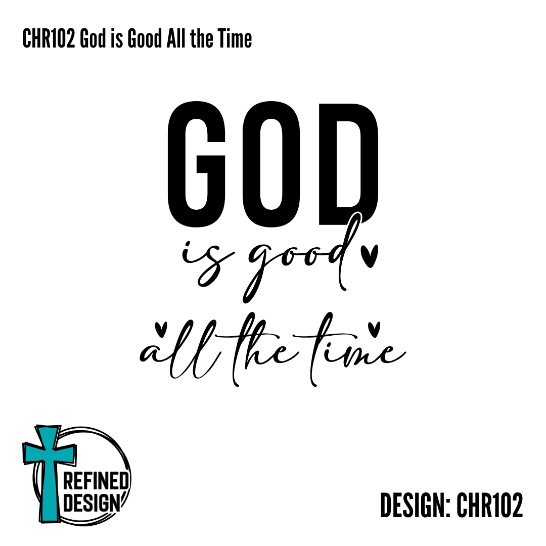 CHR102 God is Good All the Time