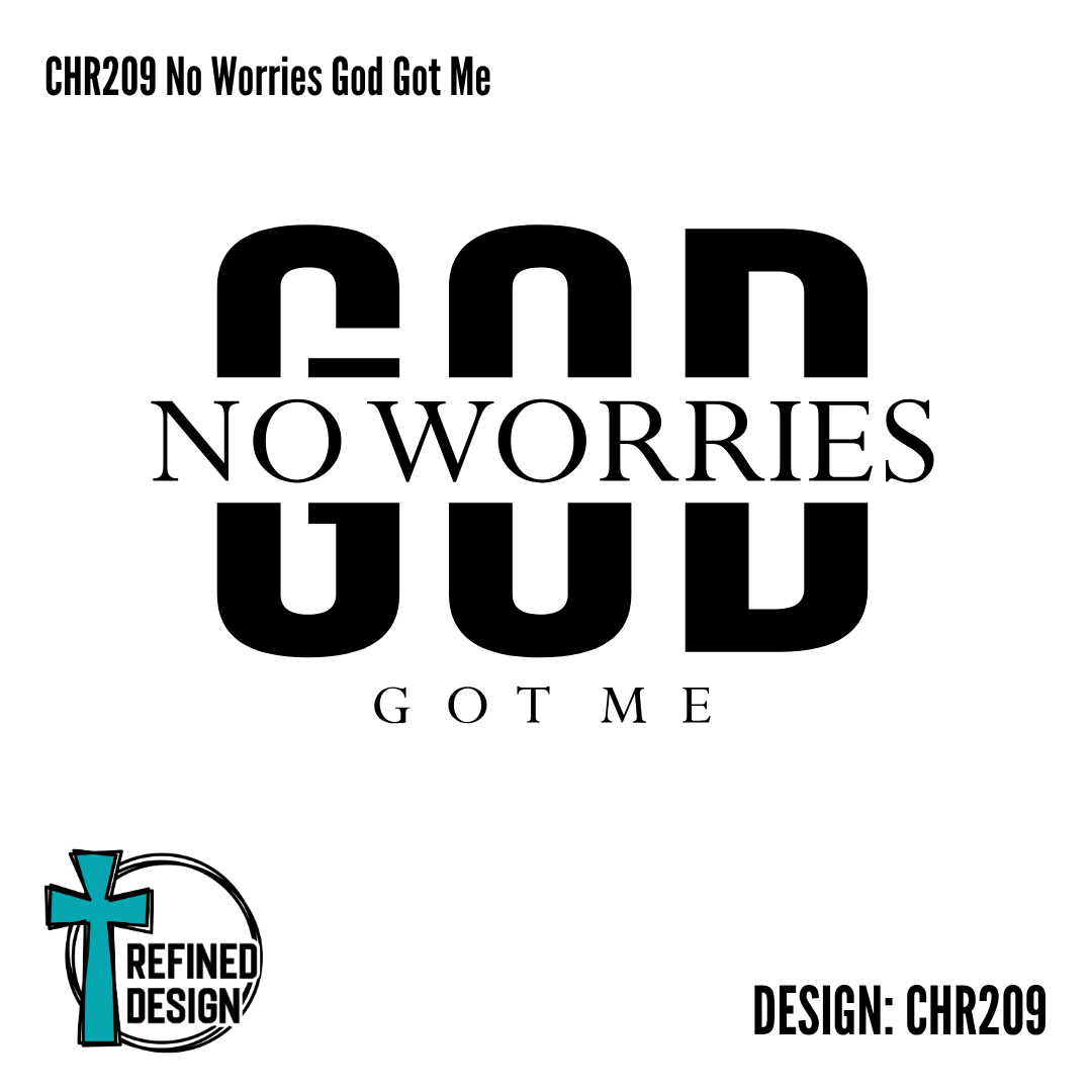 CHR209 No Worries God Got Me