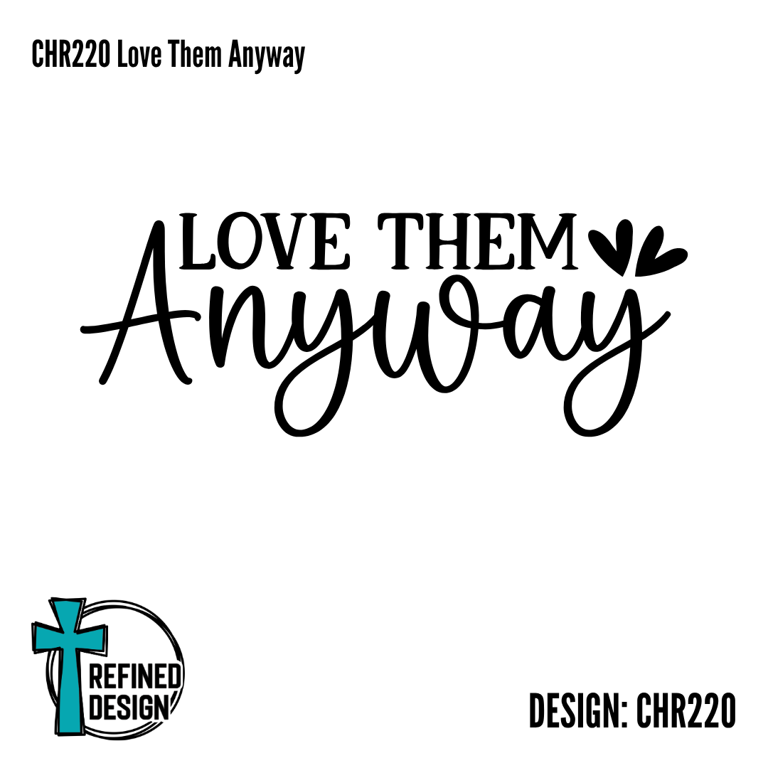 CHR220 Love Them Anyway
