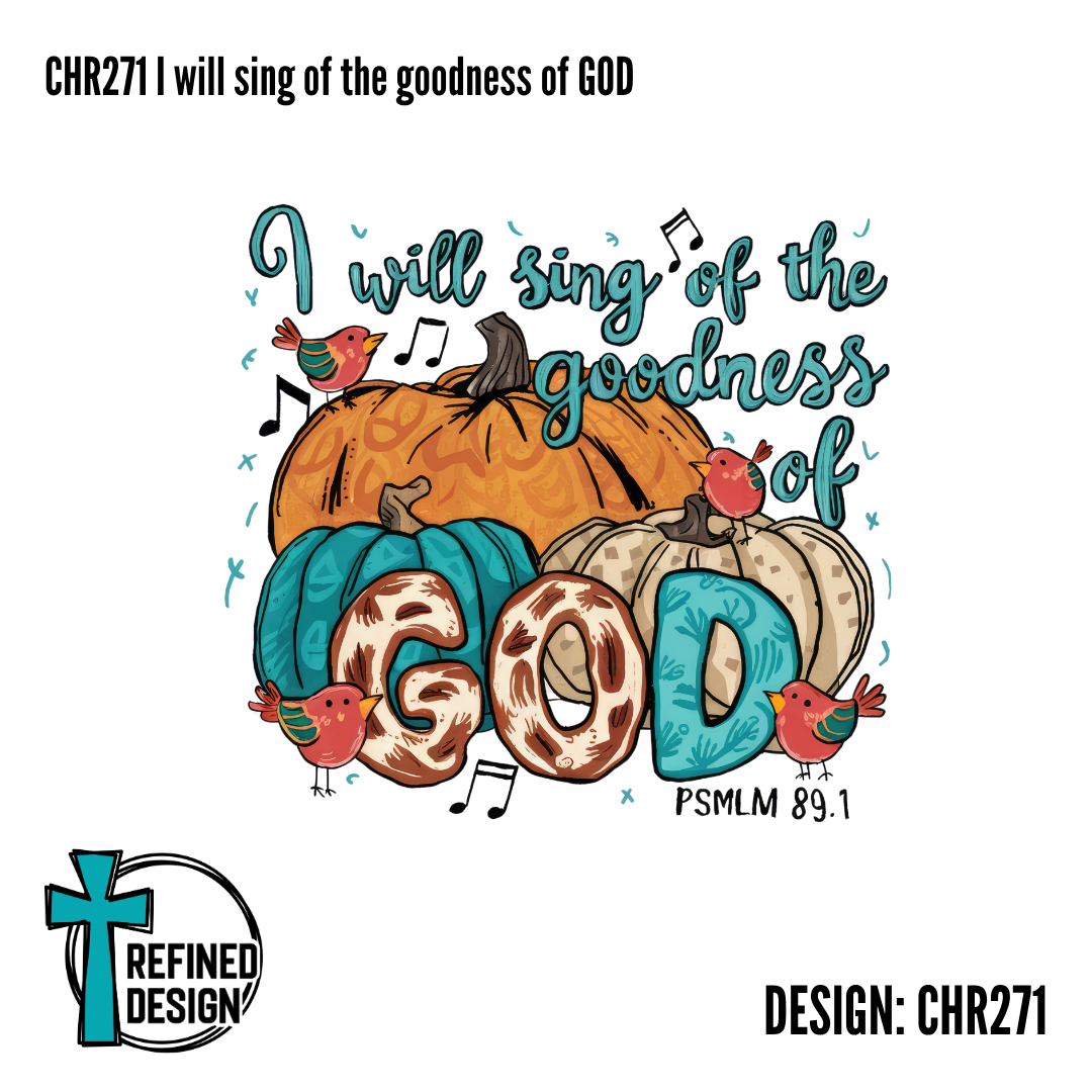 CHR271 I will sing of the goodness of GOD