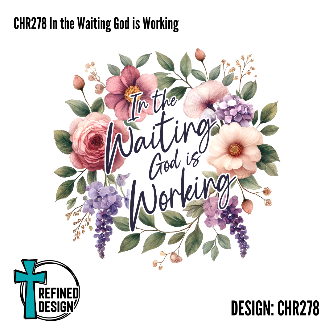 CHR278 In the Waiting God is Working