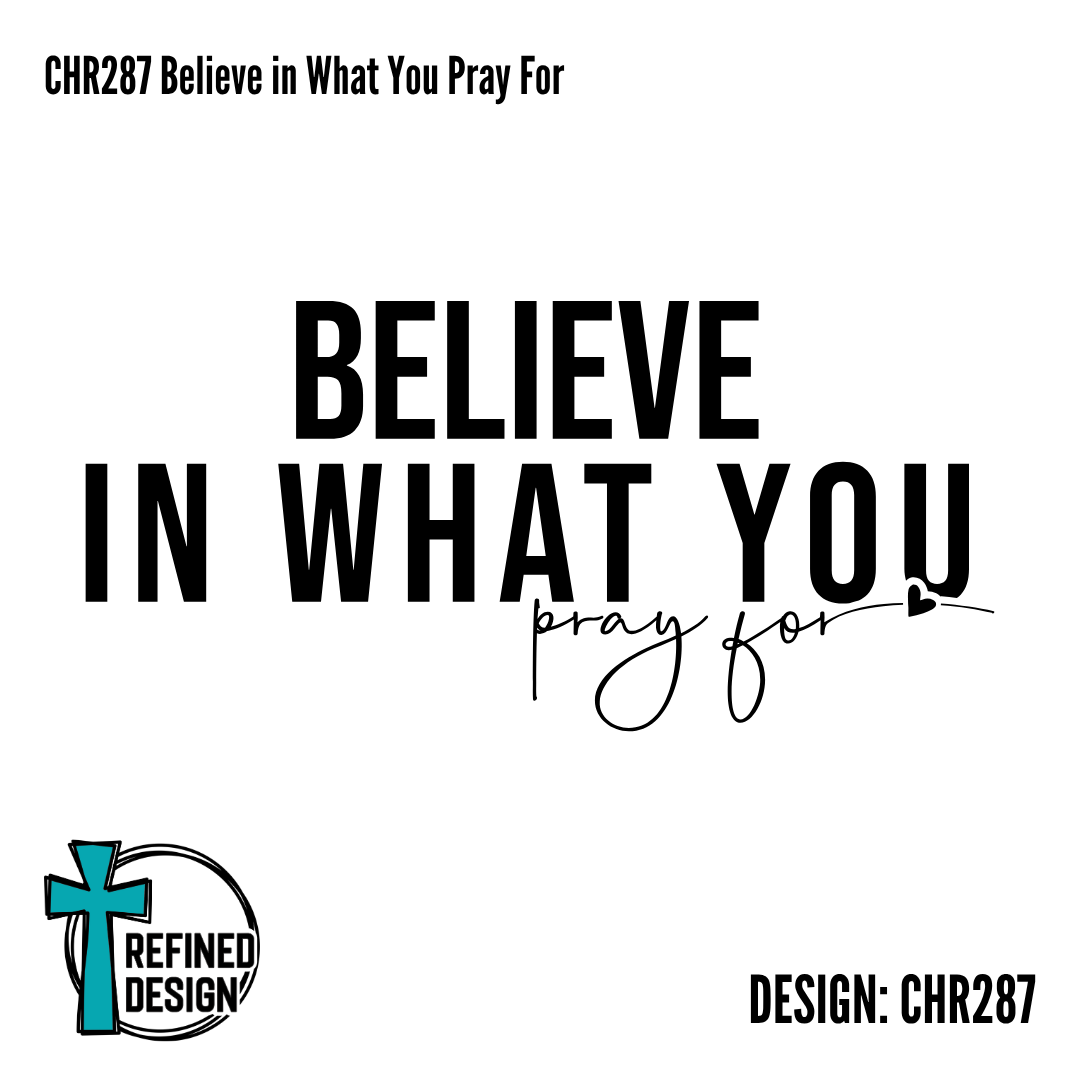 CHR287 Believe in What You Pray For