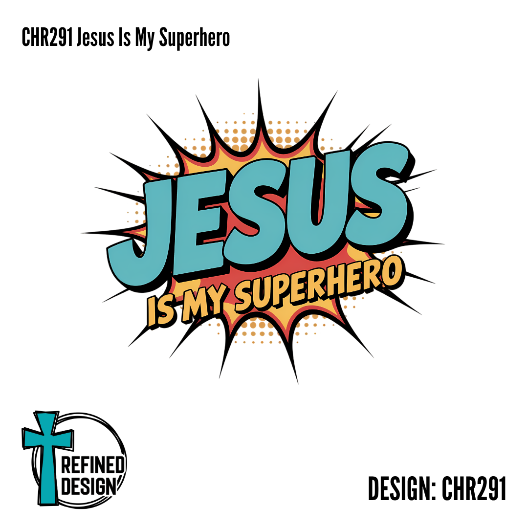 CHR291 Jesus Is My Superhero