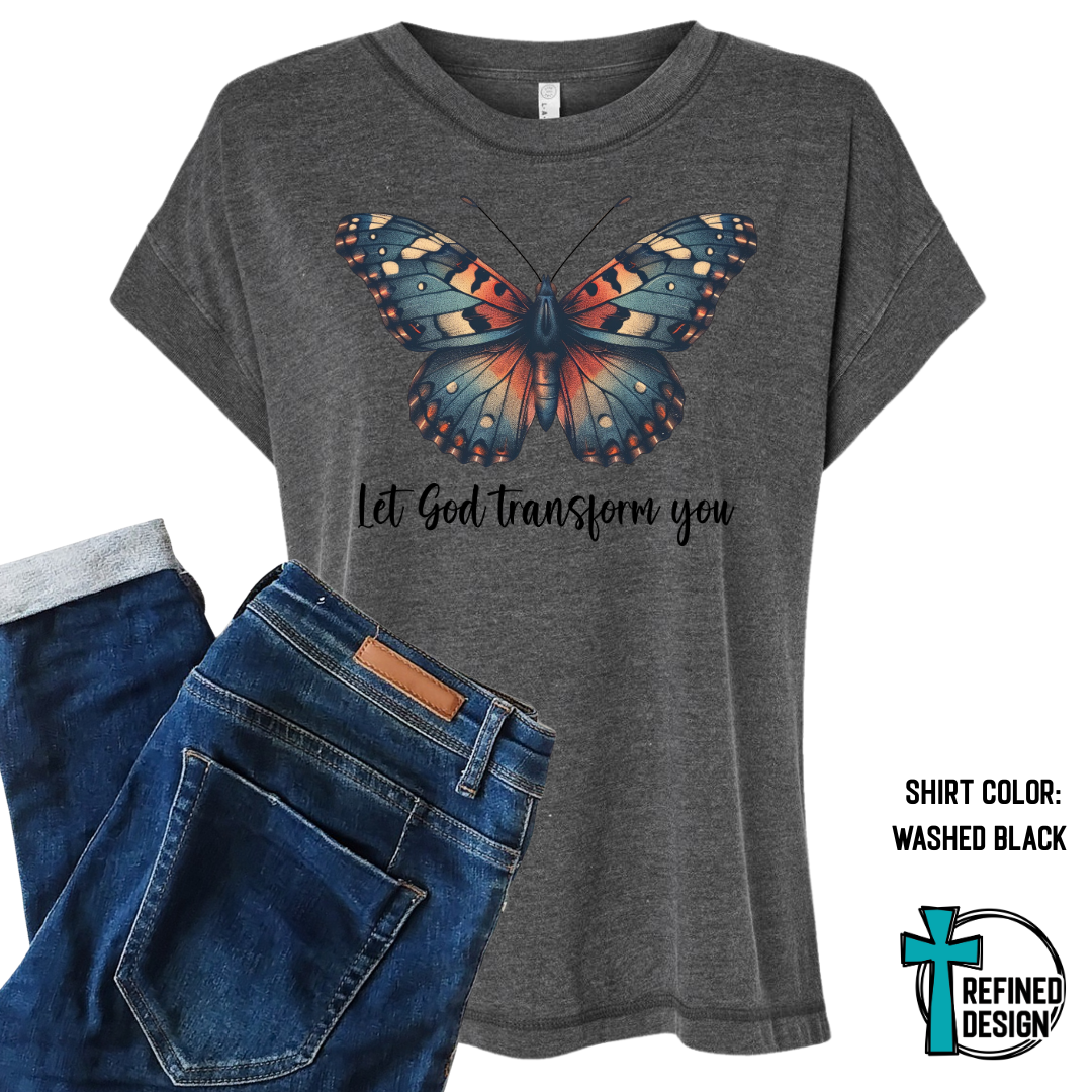 Let God Transform You – Butterfly Faith Tee