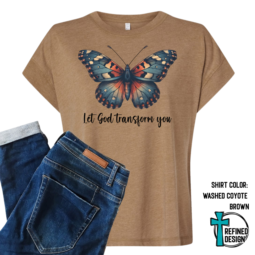 Let God Transform You – Butterfly Faith Tee