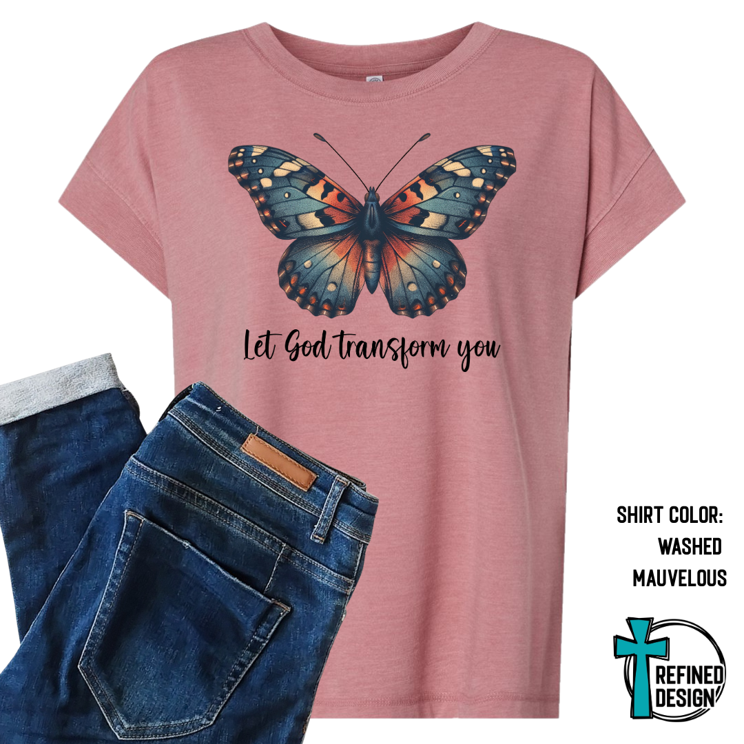 Let God Transform You – Butterfly Faith Tee