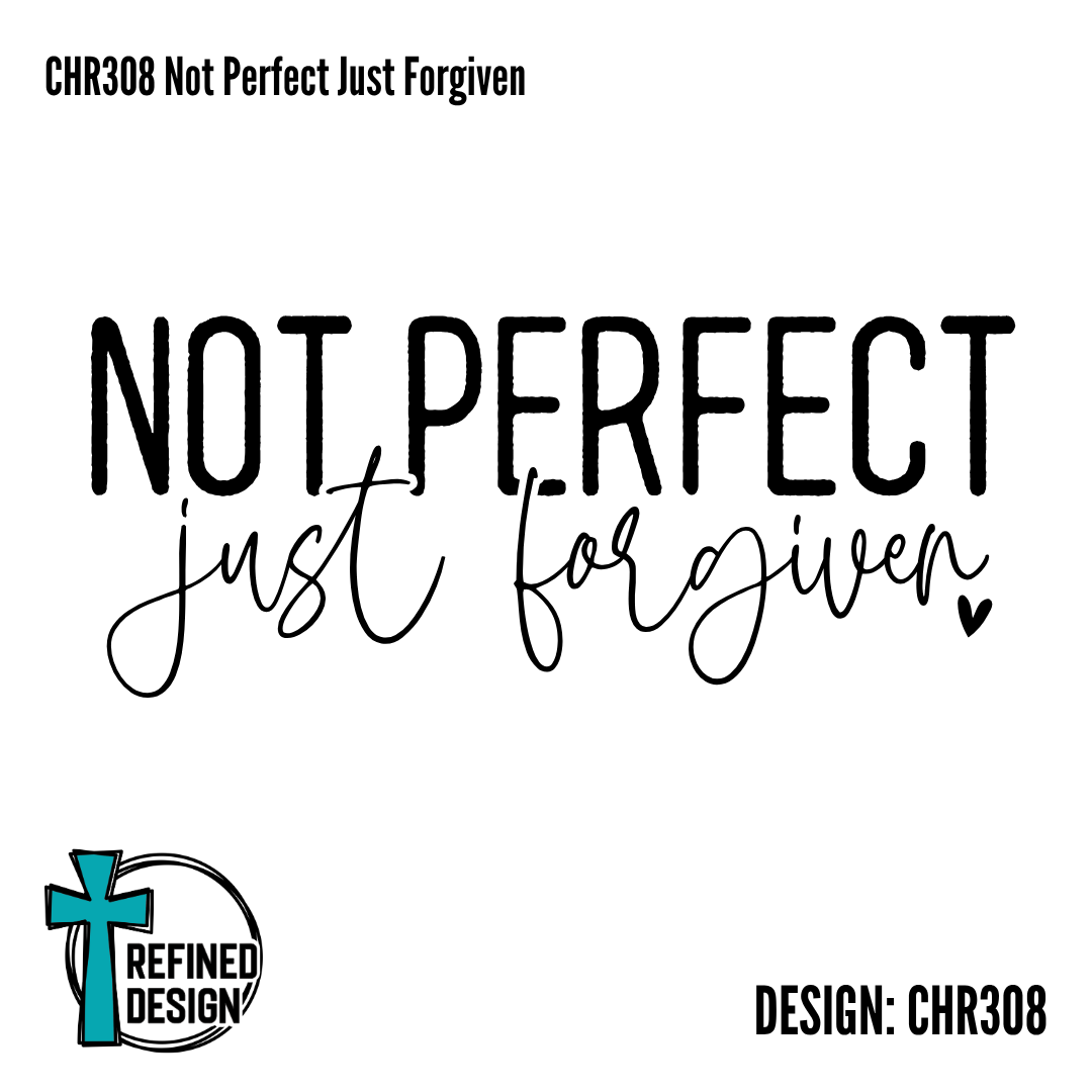CHR308 Not Perfect Just Forgiven