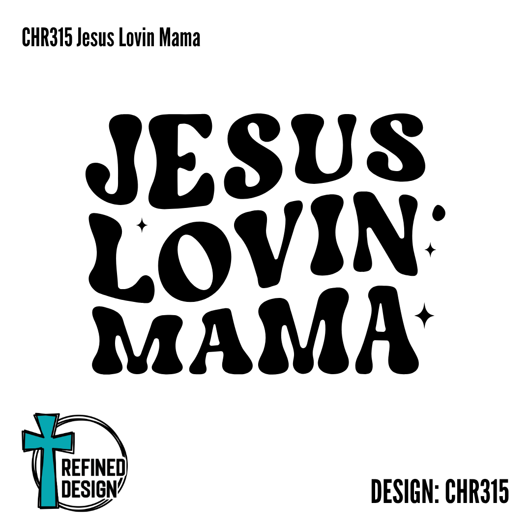 CHR315 Jesus Lovin Mama