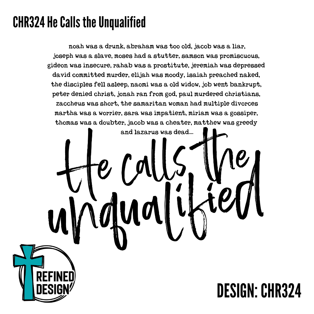 CHR324 He Calls the Unqualified