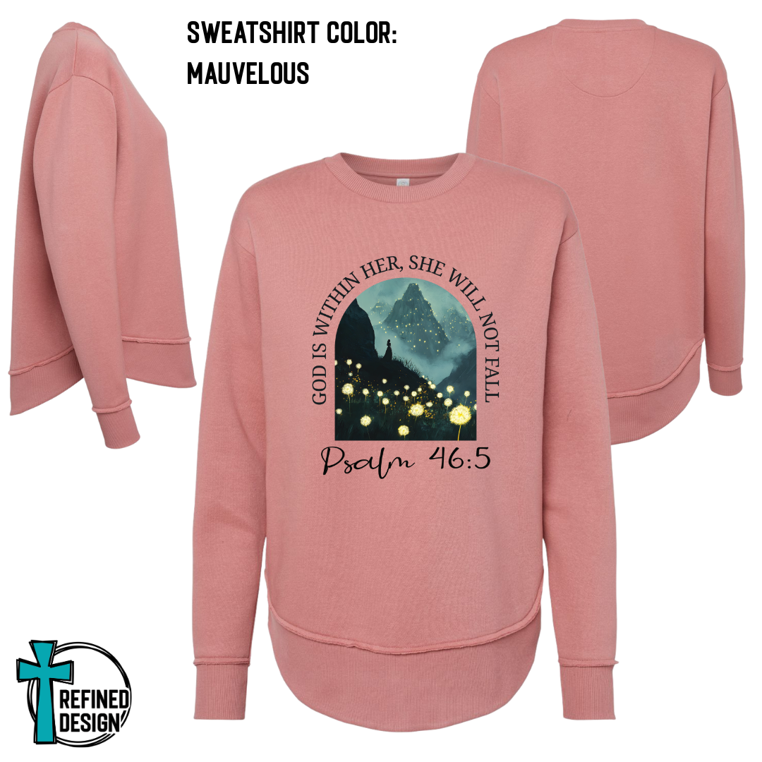 “She Will Not Fall” Psalm 46:5 Cozy Sweatshirt