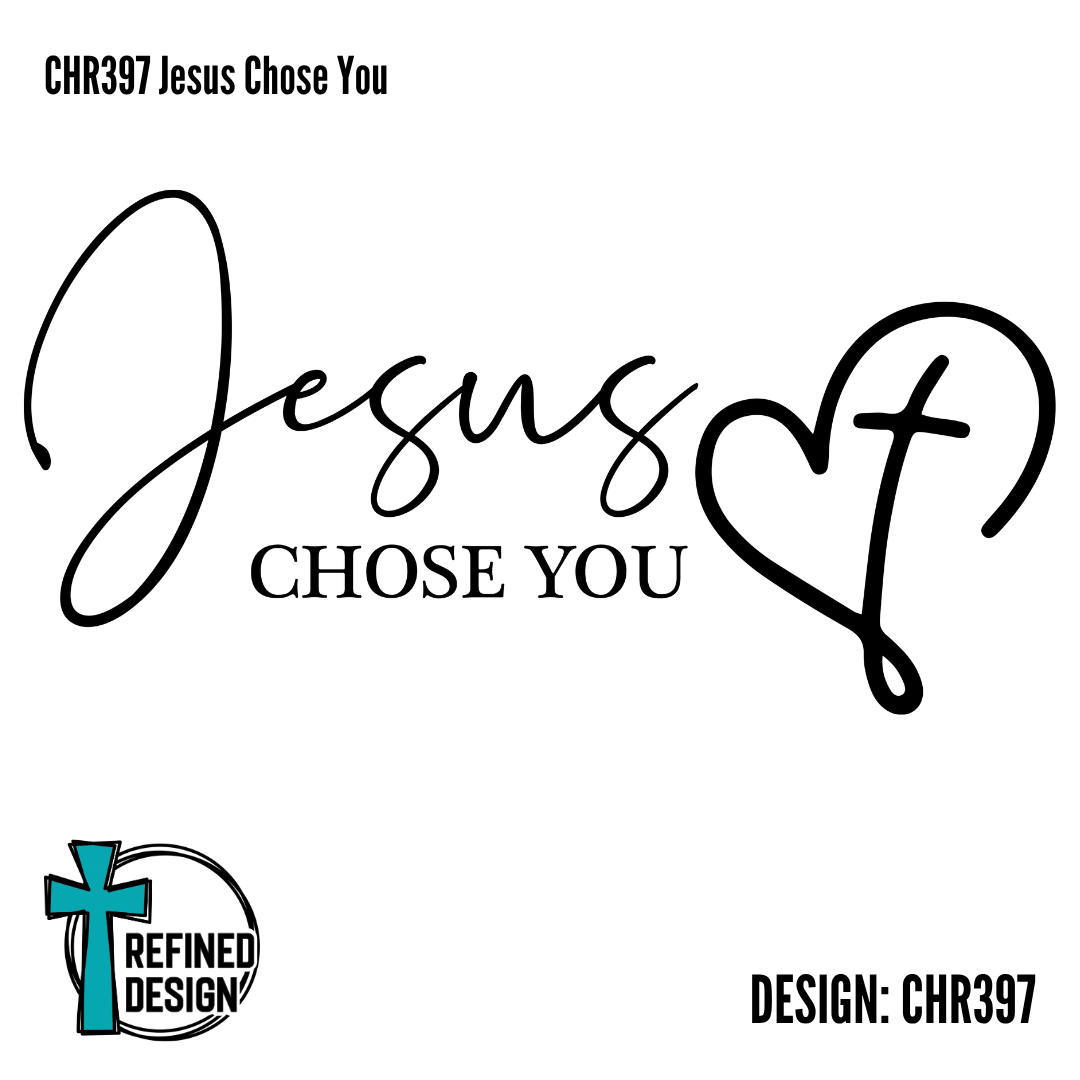 CHR397 Jesus Chose You