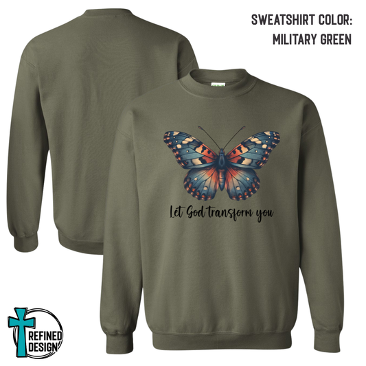 Let God Transform You – Butterfly Faith Crewneck Sweatshirt