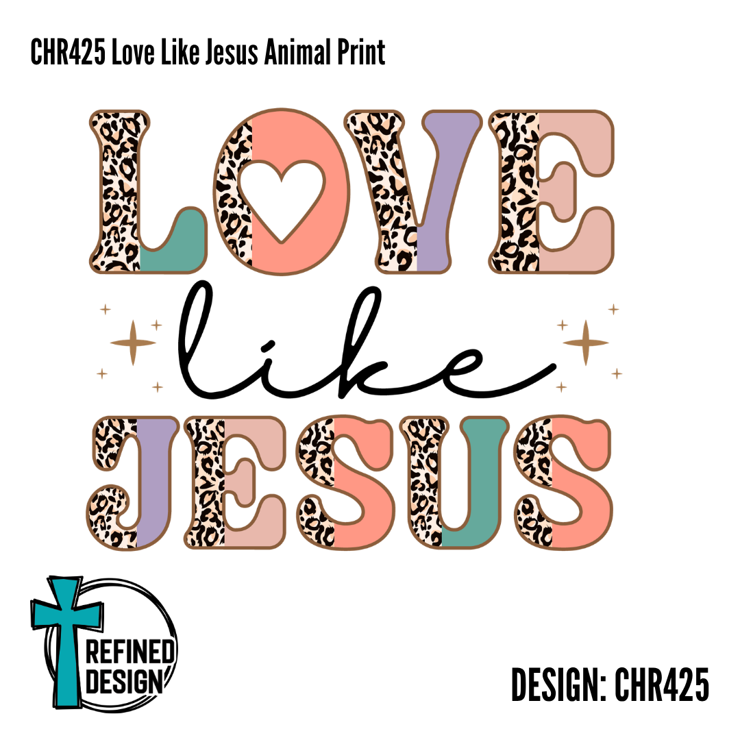 CHR425 Love Like Jesus Animal Print