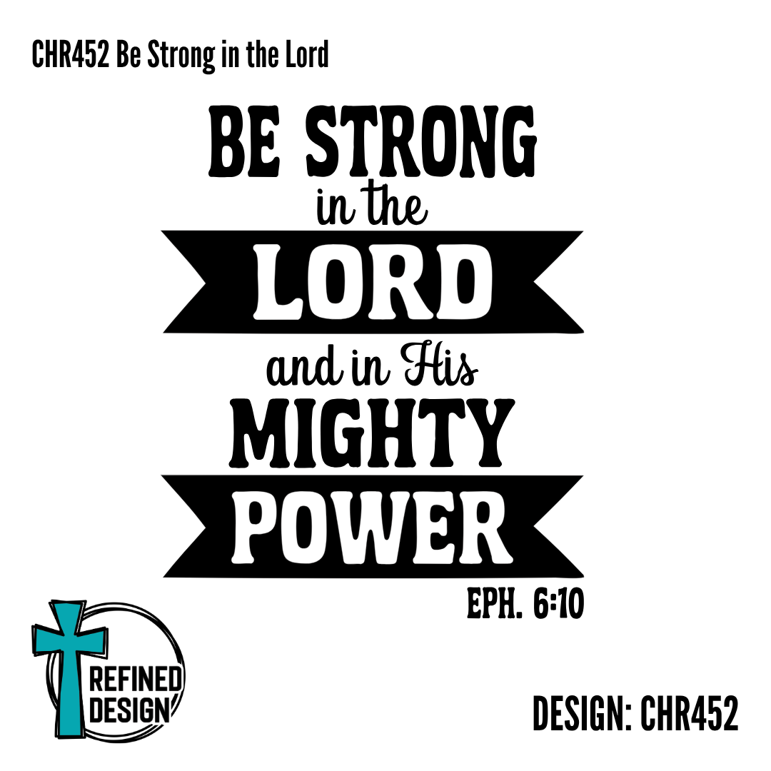 CHR452 Be Strong in the Lord