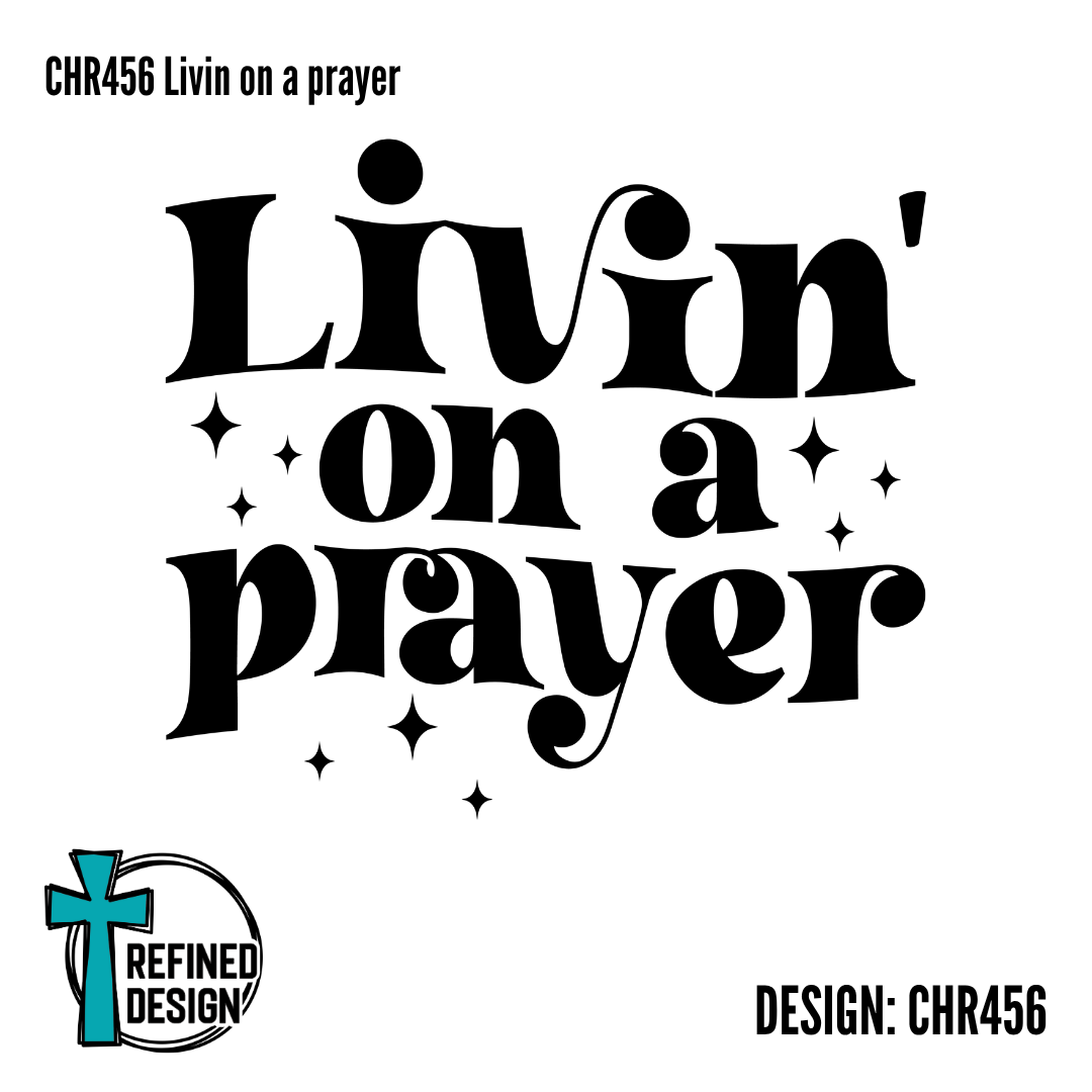CHR456 Livin on a prayer