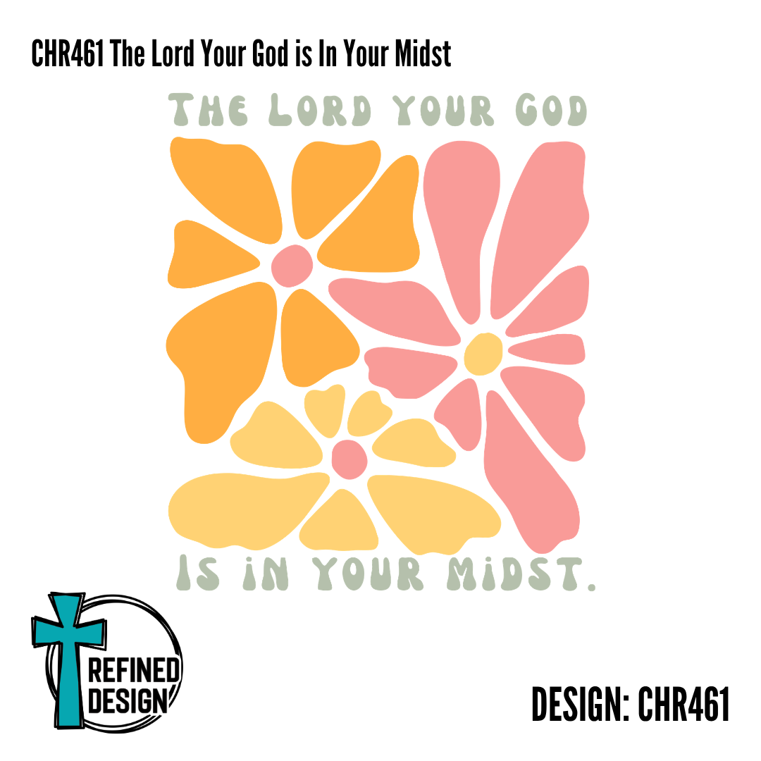 CHR461 The Lord Your God is In Your Midst
