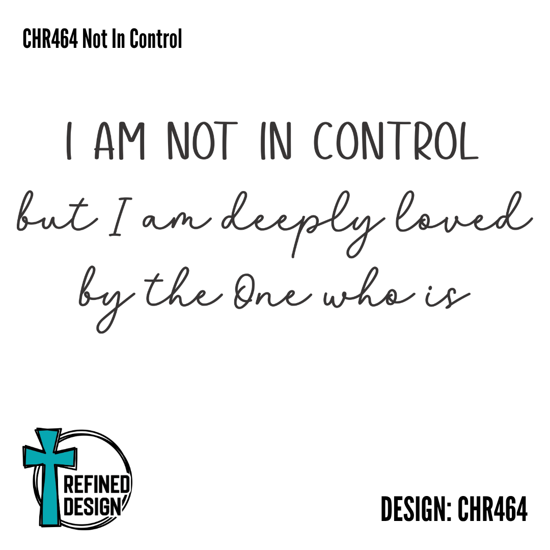 CHR464 Not In Control