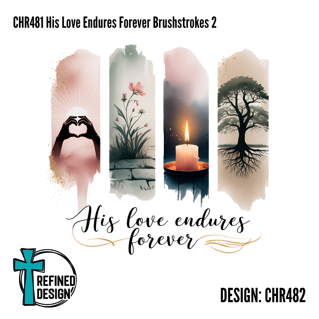 CHR481 His Love Endures Forever Brushstrokes