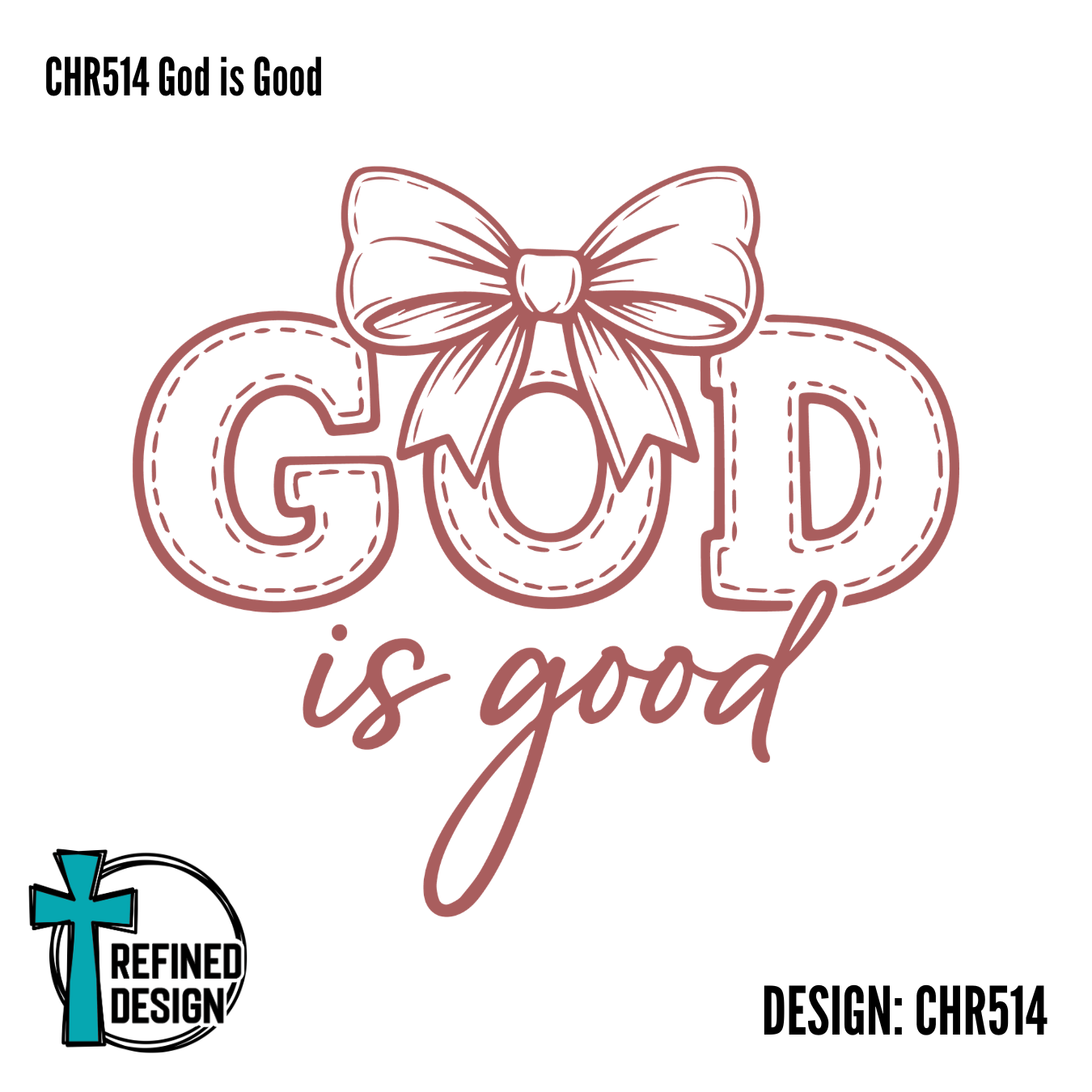 CHR514 God is Good