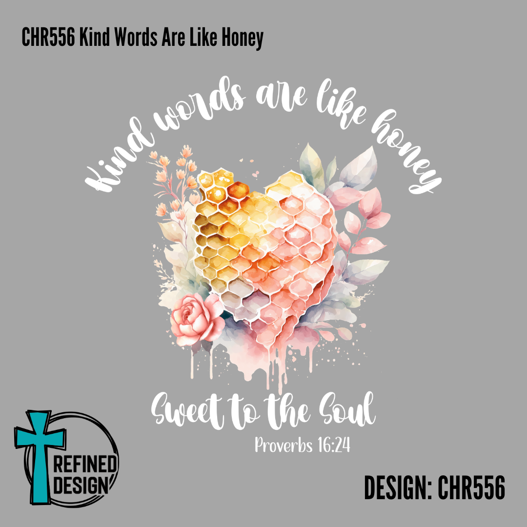 CHR556 Kind Words Are Like Honey