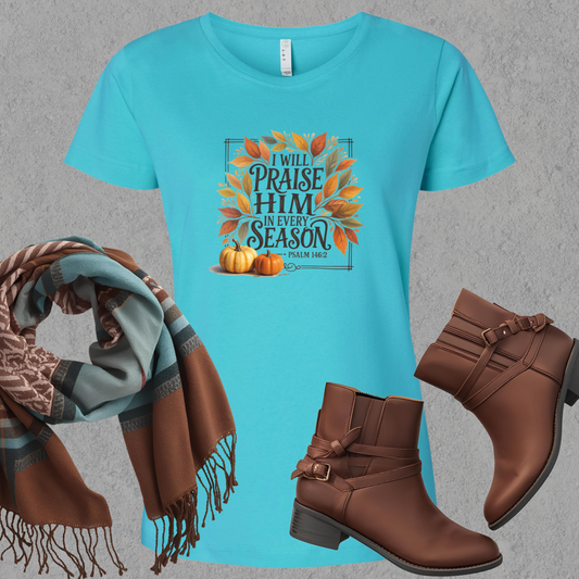 Praise Him in Every Season Ladies Tee