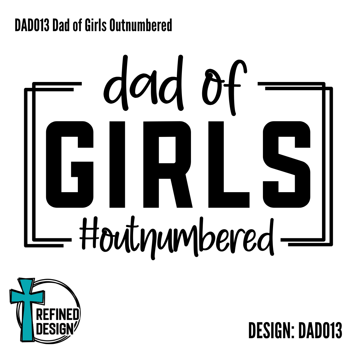 DAD013 Dad of Girls Outnumbered