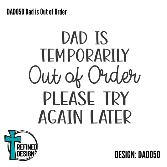 DAD050 Dad is Out of Order