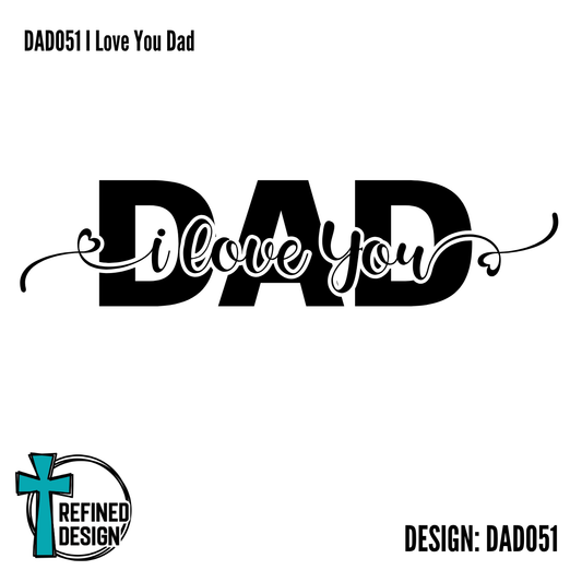 DAD051 I Love You Dad